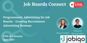 Job Boards Connect Webinar: Programmatic Advertising